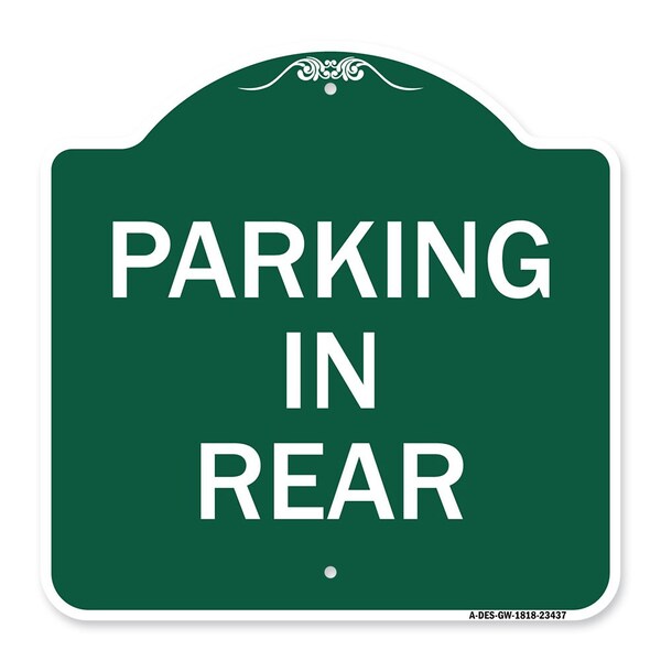 Designer Series Sign-Parking in Rear, Green & White Aluminum Sign, 18" x 18", GW-1818-23437